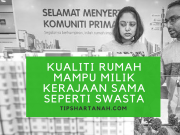 Kualiti rumah mampu milik kerajaan sama seperti swasta