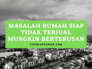 Masalah rumah siap tidak terjual mungkin berterusan