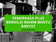 PEMERKASA Plus bernilai RM40b bantu rakyat