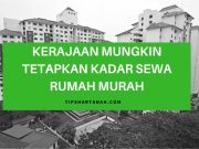 Kerajaan mungkin tetapkan kadar sewa rumah murah